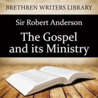 The_Gospel_and_Its_Ministry